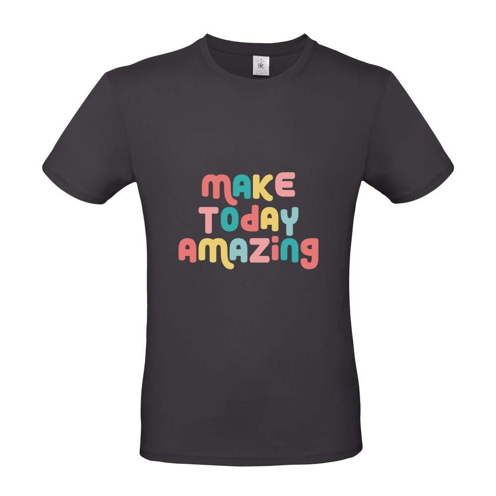 Make Today Amazing Affirmation  - Short Sleeved T-Shirt - Coloured