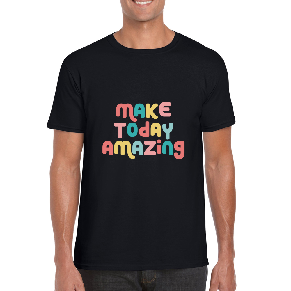 Make Today Amazing Affirmation  - Short Sleeved T-Shirt - Coloured