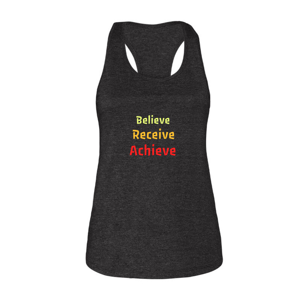 Believe, Recieve, Achieve affimirmation - Ladies Racerback Tank Top