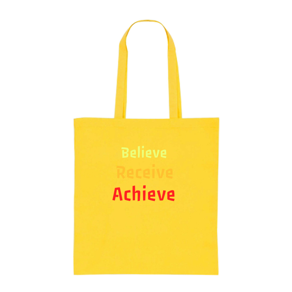 Believe, Recieve, Achieve affimirmation - Coloured Cotton Tote Bag