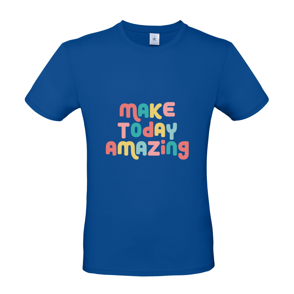 Make Today Amazing Affirmation  - Short Sleeved T-Shirt - Coloured