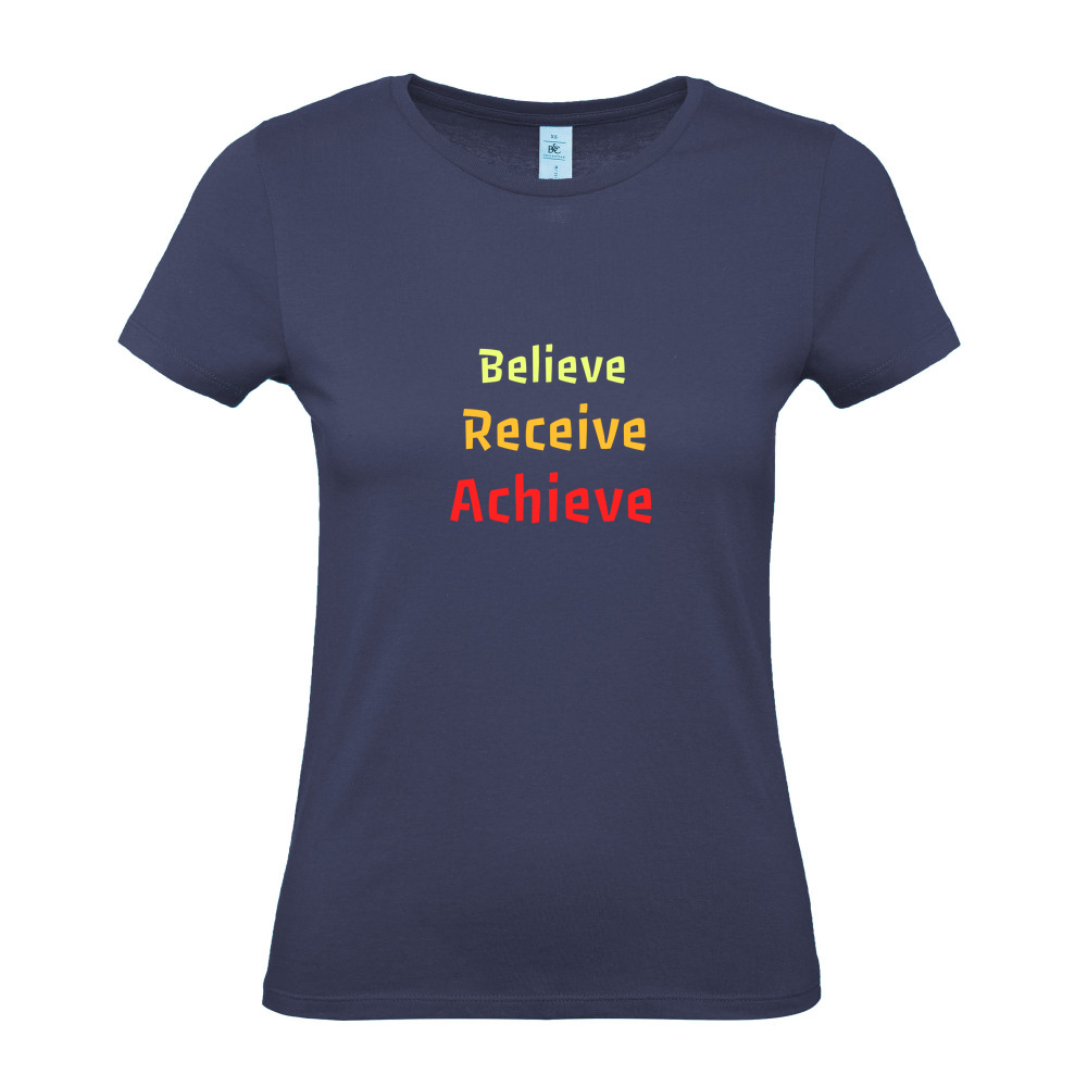 Believe, Recieve, Achieve affimirmation - Ladies Fitted T-Shirt