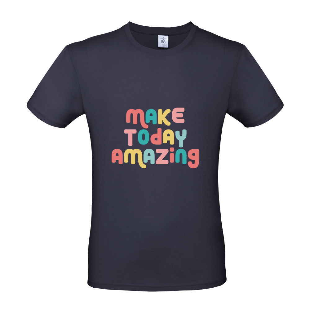 Make Today Amazing Affirmation  - Short Sleeved T-Shirt - Coloured