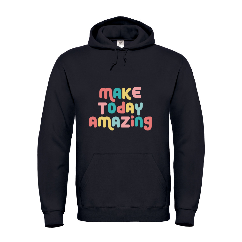 Make Today Amazing Affirmation  - Unisex Pullover Hoodie