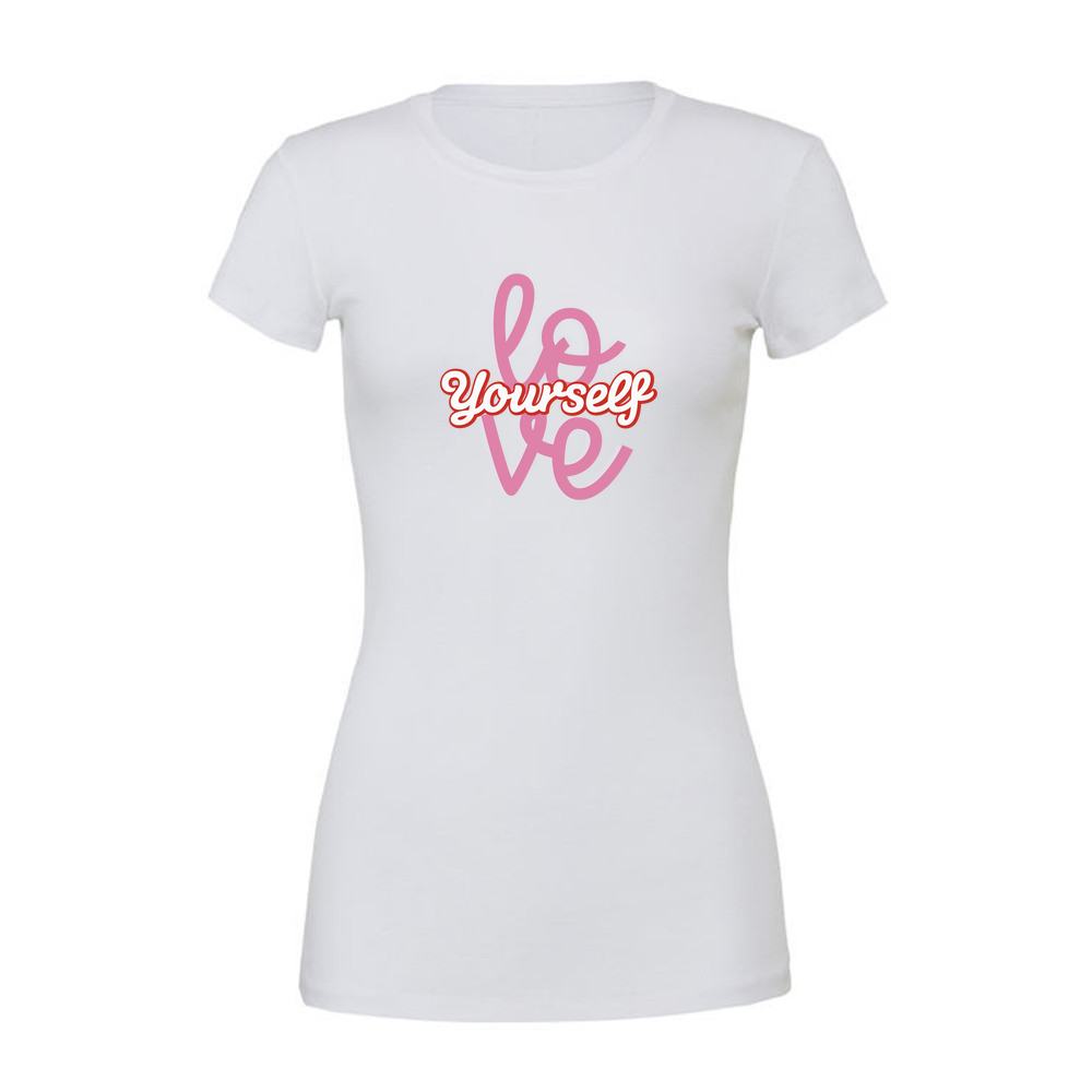 Mother's Day Love yourself - Ladies Slim Fit T-Shirt