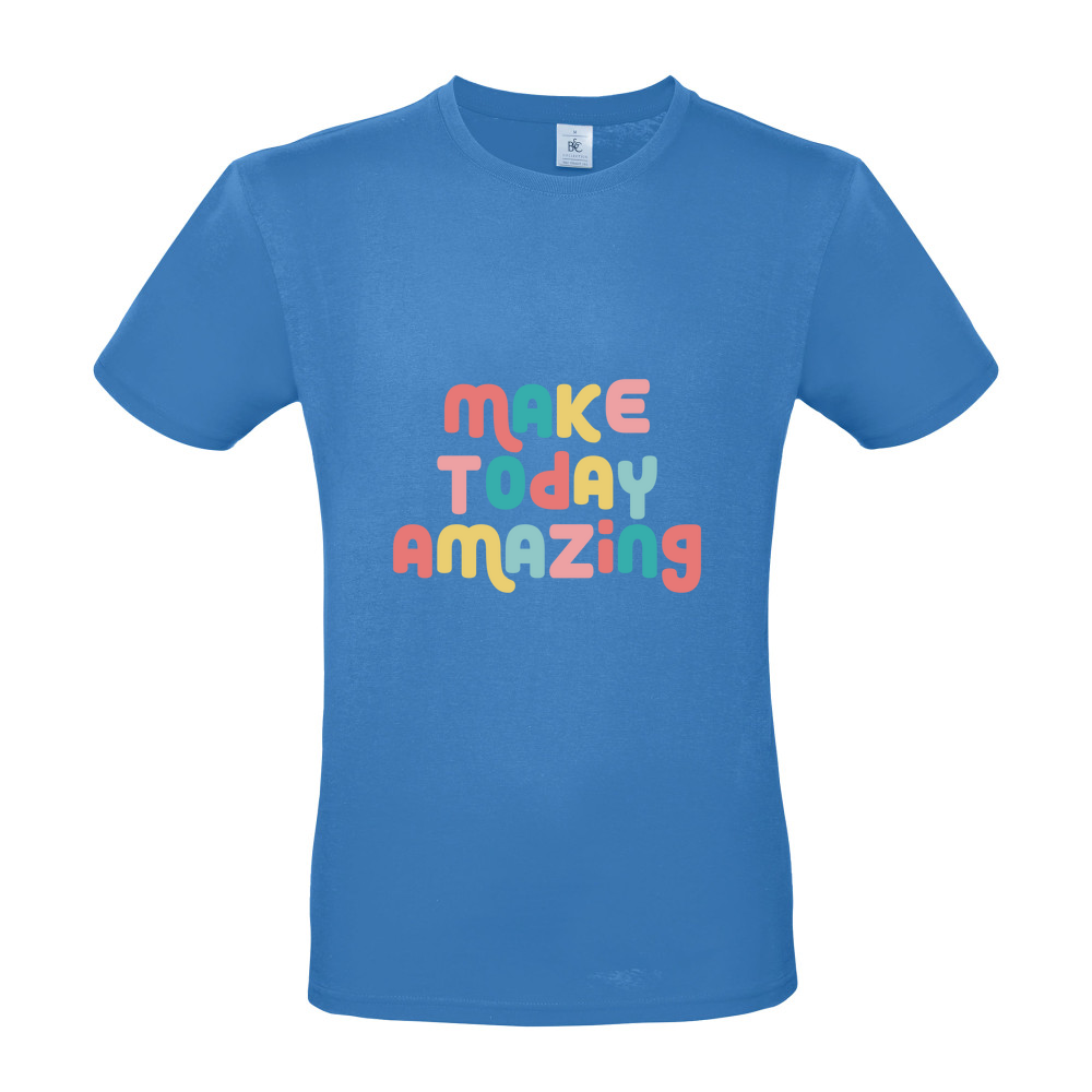 Make Today Amazing Affirmation  - Short Sleeved T-Shirt - Coloured