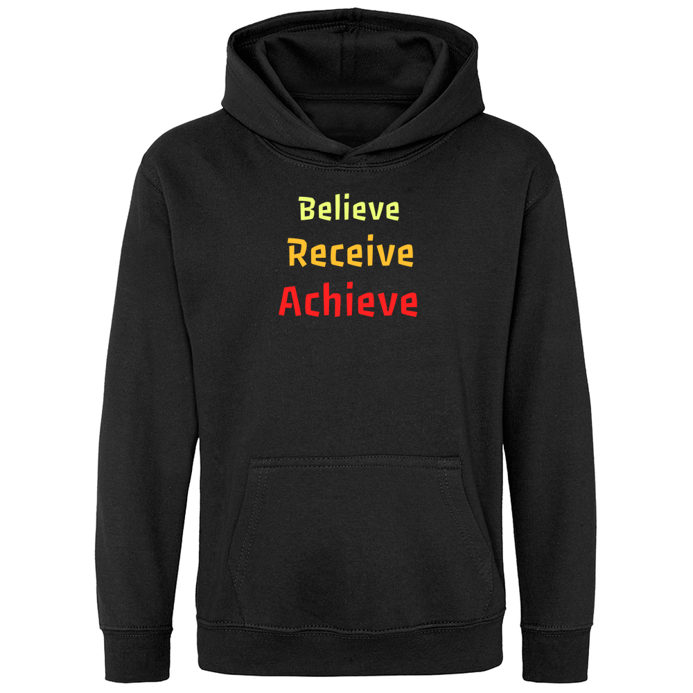 Believe, Recieve, Achieve affimirmation - Kids Hoodie