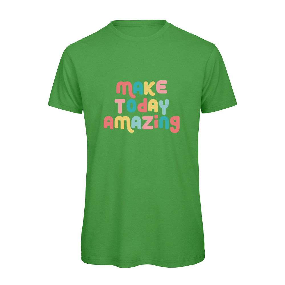 Make Today Amazing Affirmation  - Organic T-Shirt