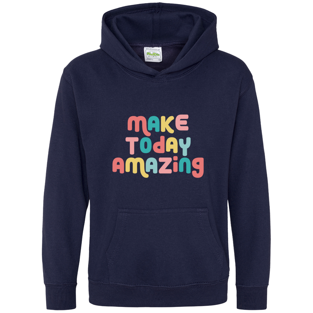 Make Today Amazing Affirmation  - Kids Hoodie