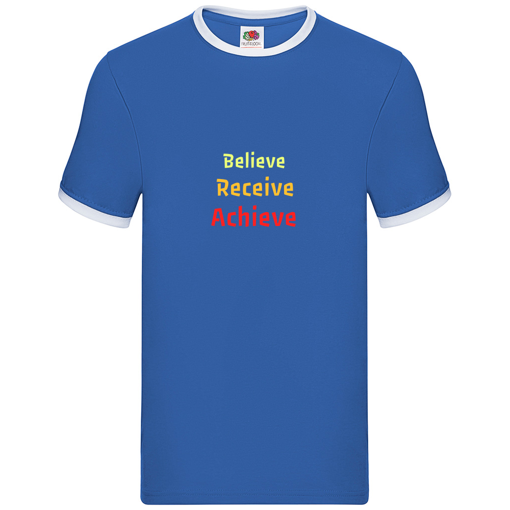 Believe, Recieve, Achieve affimirmation - Two Coloured T-Shirt