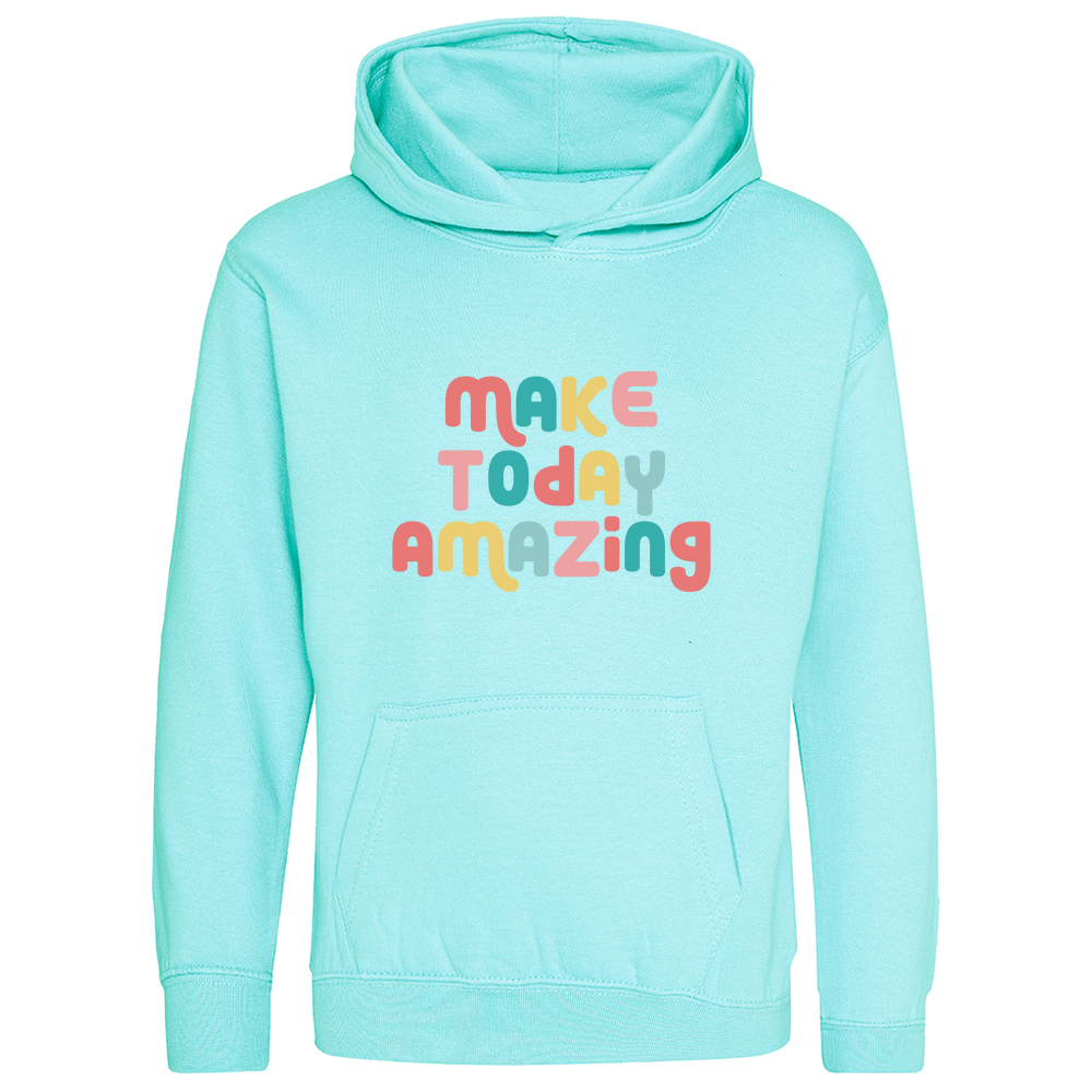 Make Today Amazing Affirmation  - Kids Hoodie