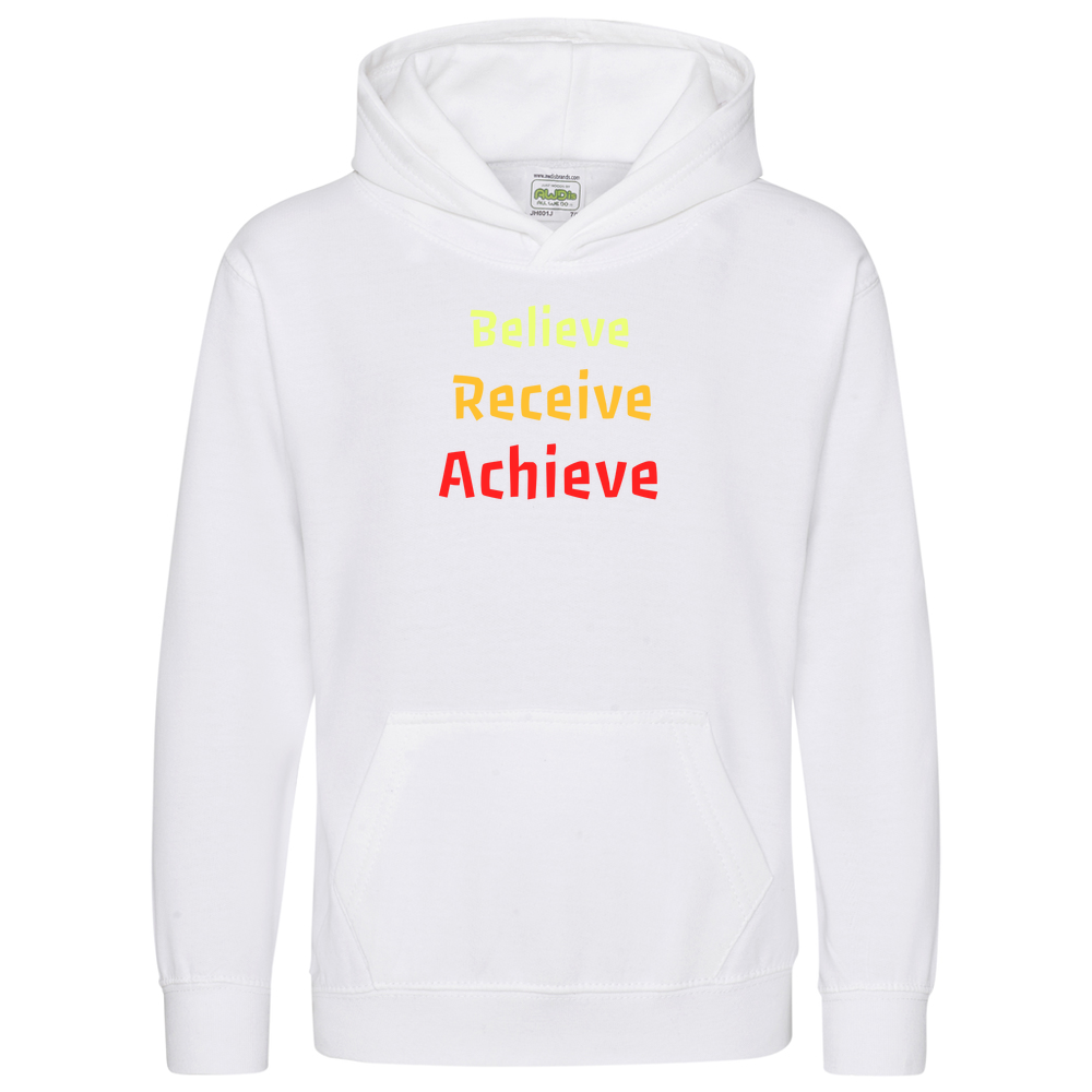 Believe, Recieve, Achieve affimirmation - Kids Hoodie