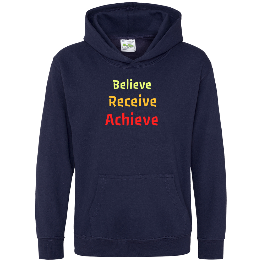 Believe, Recieve, Achieve affimirmation - Kids Hoodie