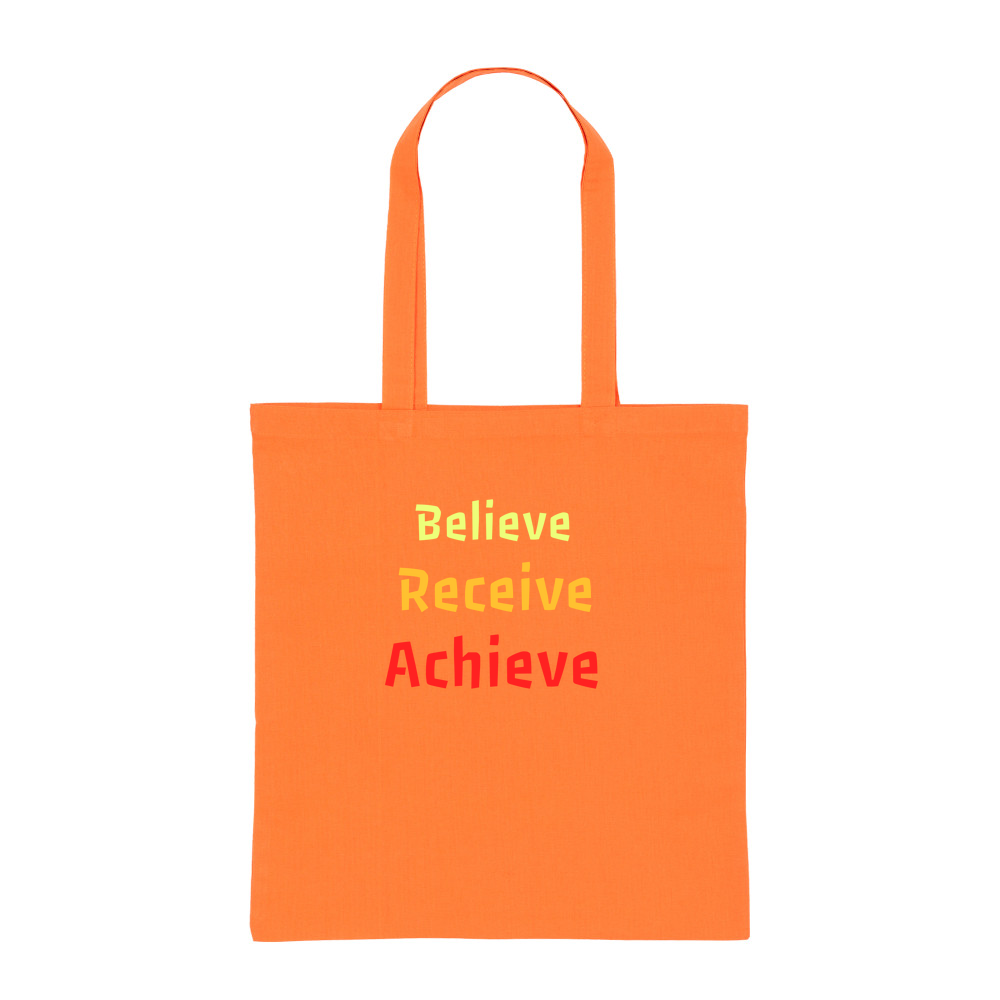 Believe, Recieve, Achieve affimirmation - Coloured Cotton Tote Bag