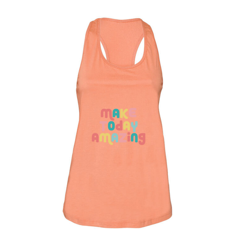 Make Today Amazing Affirmation  - Ladies Racerback Tank Top