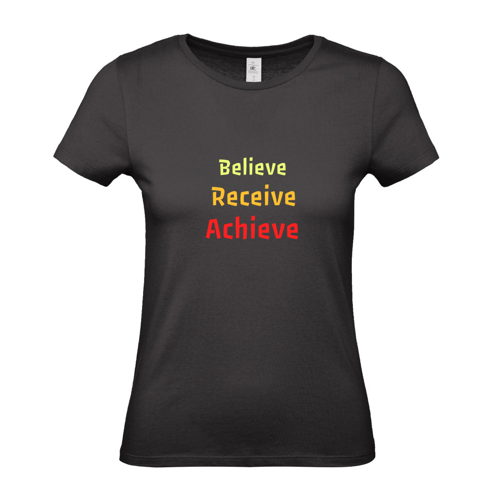 Believe, Recieve, Achieve affimirmation - Ladies Fitted T-Shirt