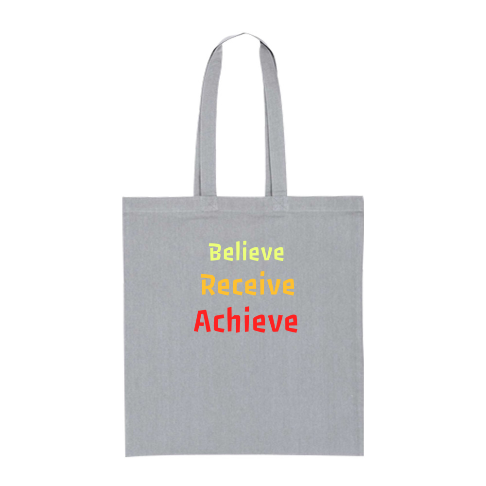 Believe, Recieve, Achieve affimirmation - Coloured Cotton Tote Bag