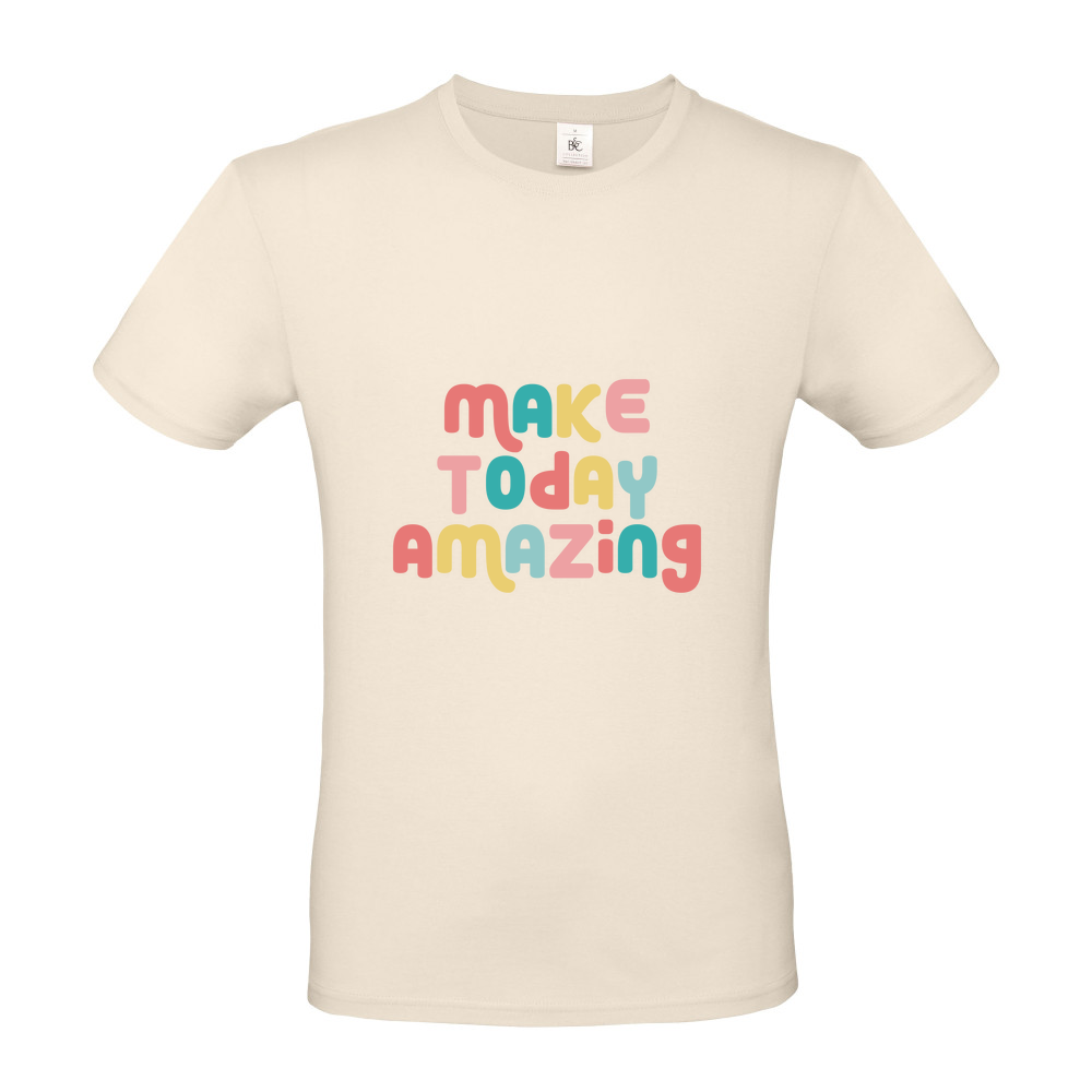 Make Today Amazing Affirmation  - Short Sleeved T-Shirt - Coloured