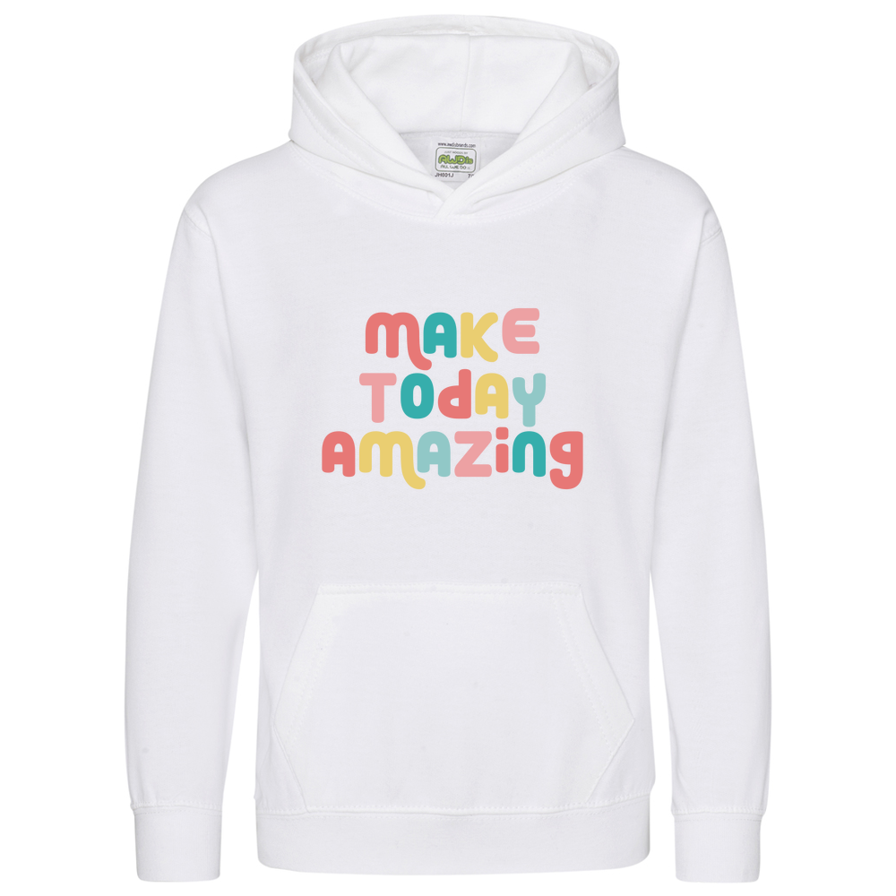 Make Today Amazing Affirmation  - Kids Hoodie