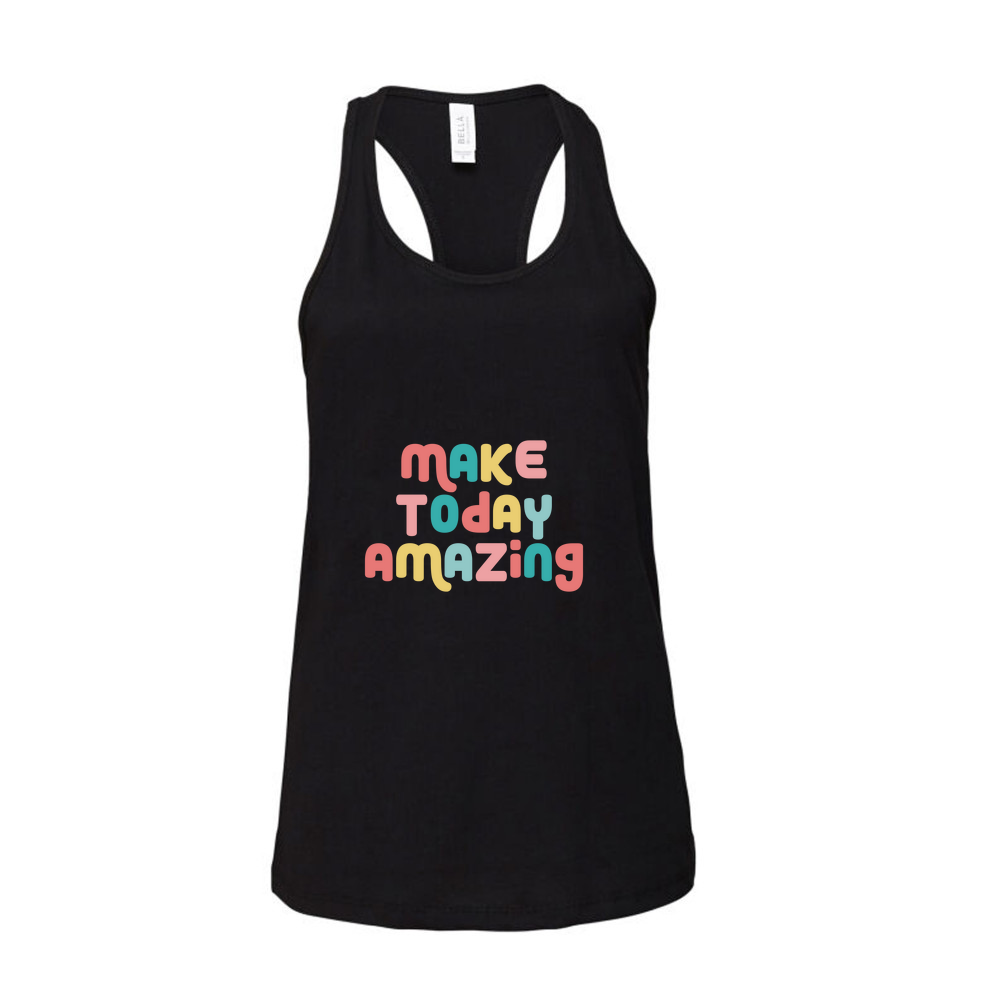 Make Today Amazing Affirmation  - Ladies Racerback Tank Top