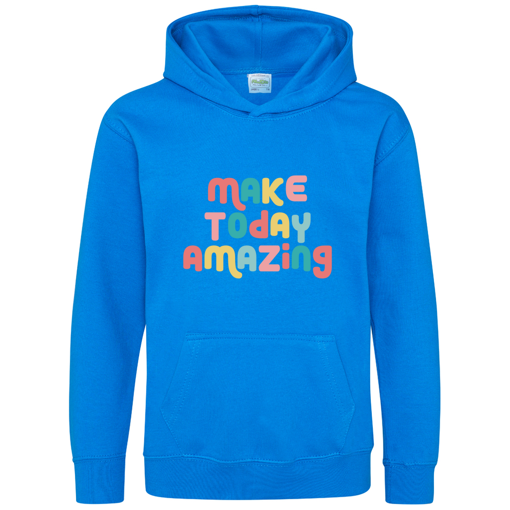 Make Today Amazing Affirmation  - Kids Hoodie