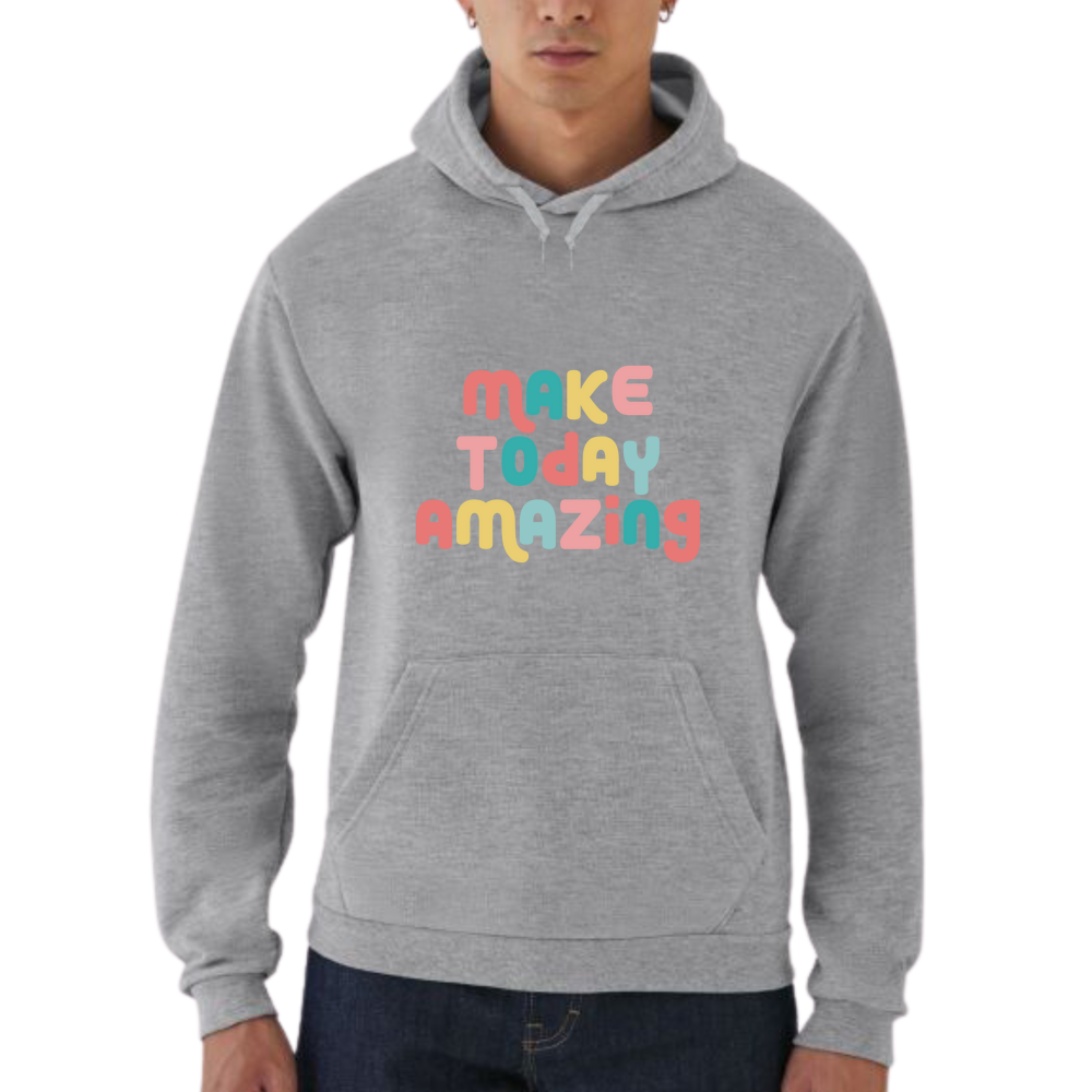 Make Today Amazing Affirmation  - Unisex Pullover Hoodie