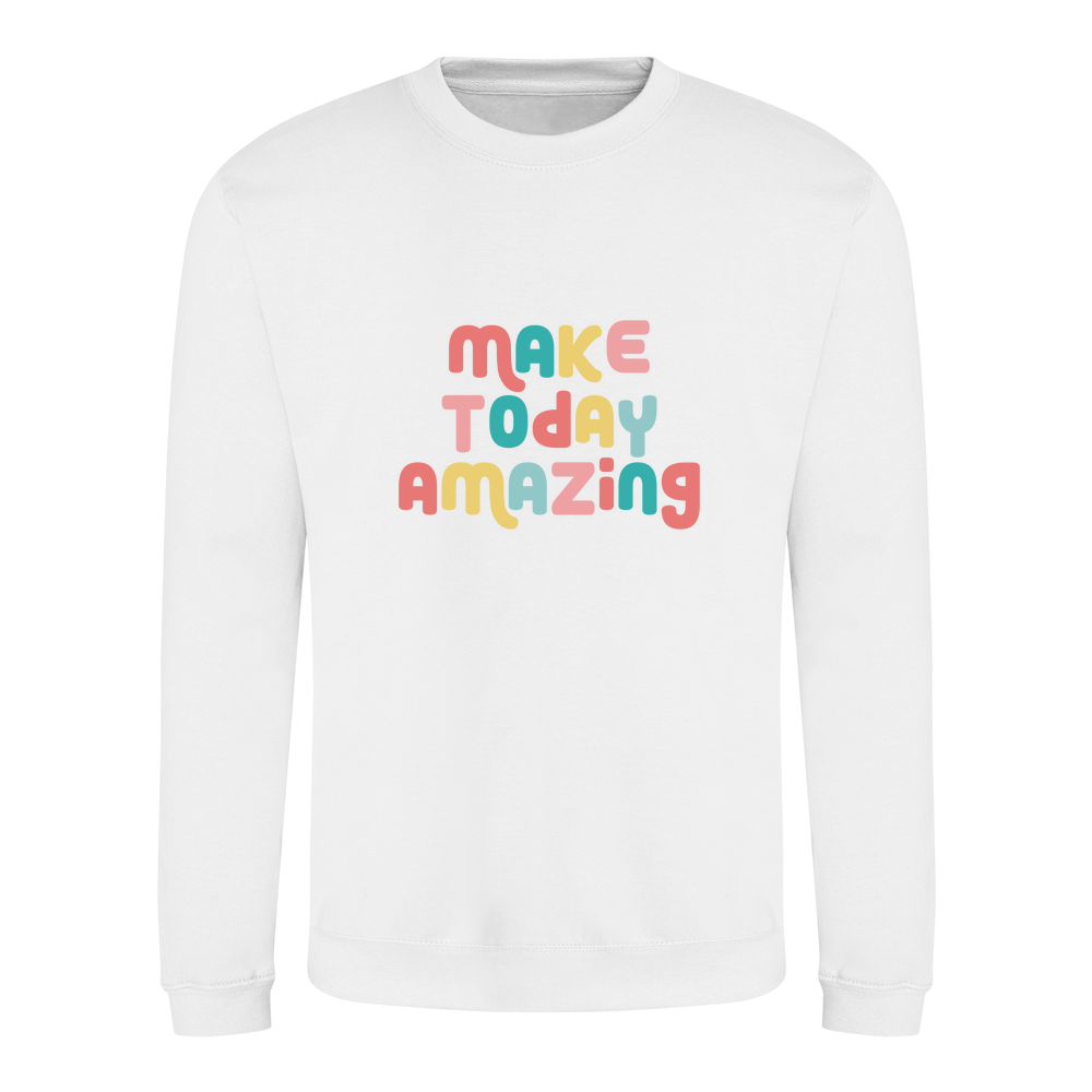 Make Today Amazing Affirmation  - Kids Sweatshirt