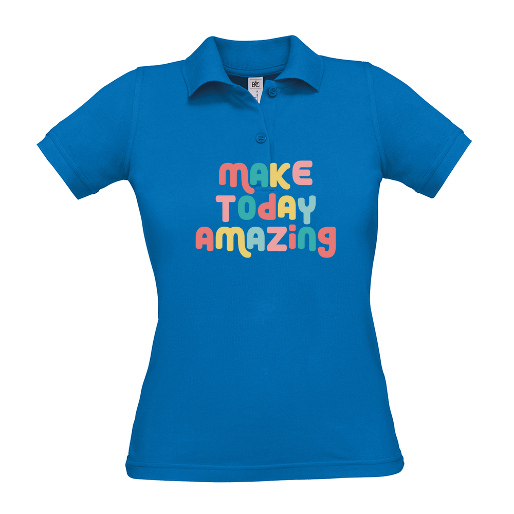 Make Today Amazing Affirmation  - Ladies Polo Shirt