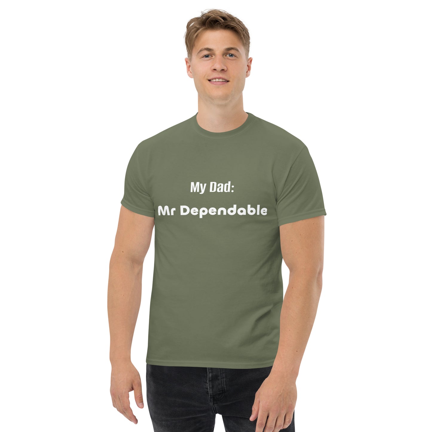 Fathers Day - Mr Dependable affirmation Men's classic tee