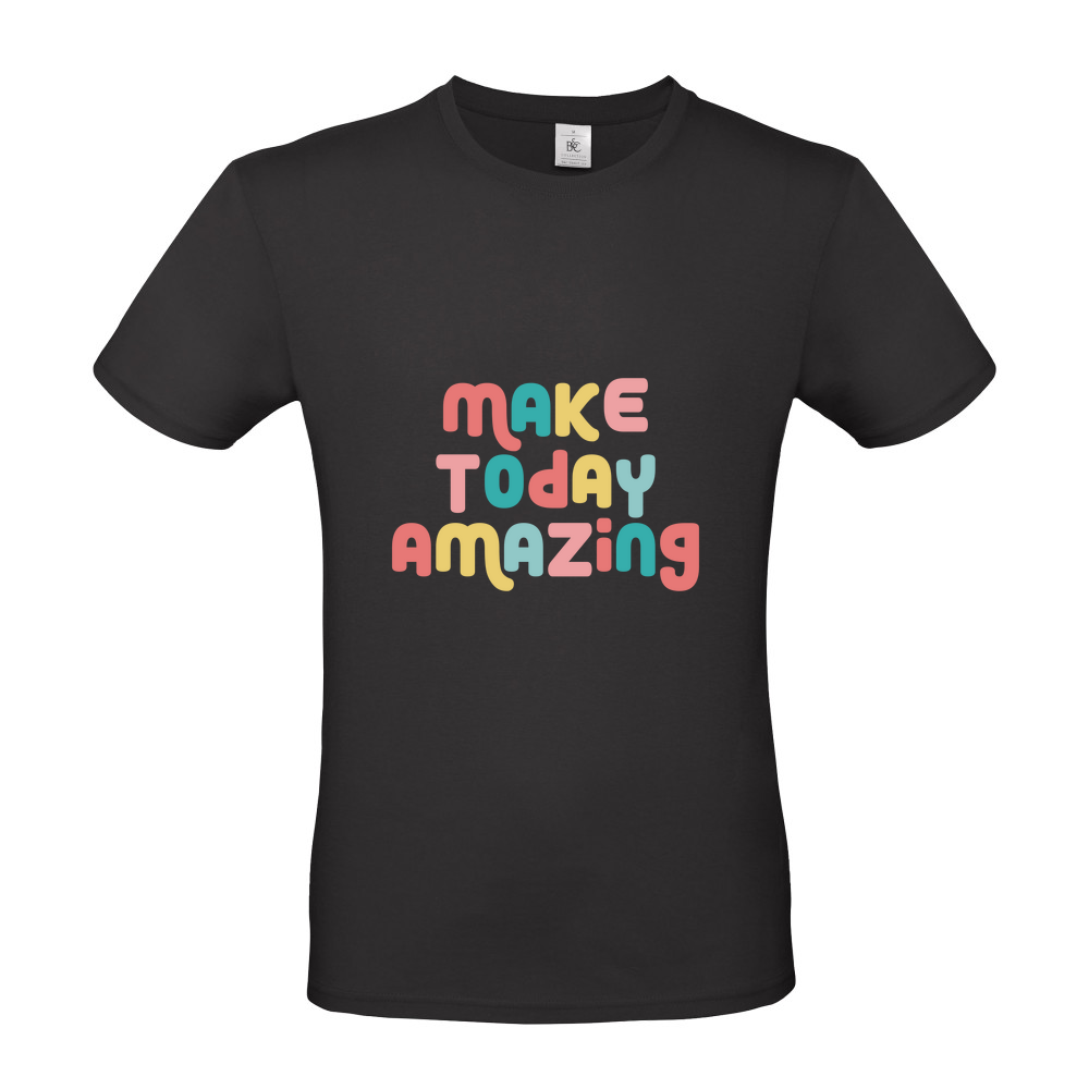 Make Today Amazing Affirmation  - Short Sleeved T-Shirt - Coloured