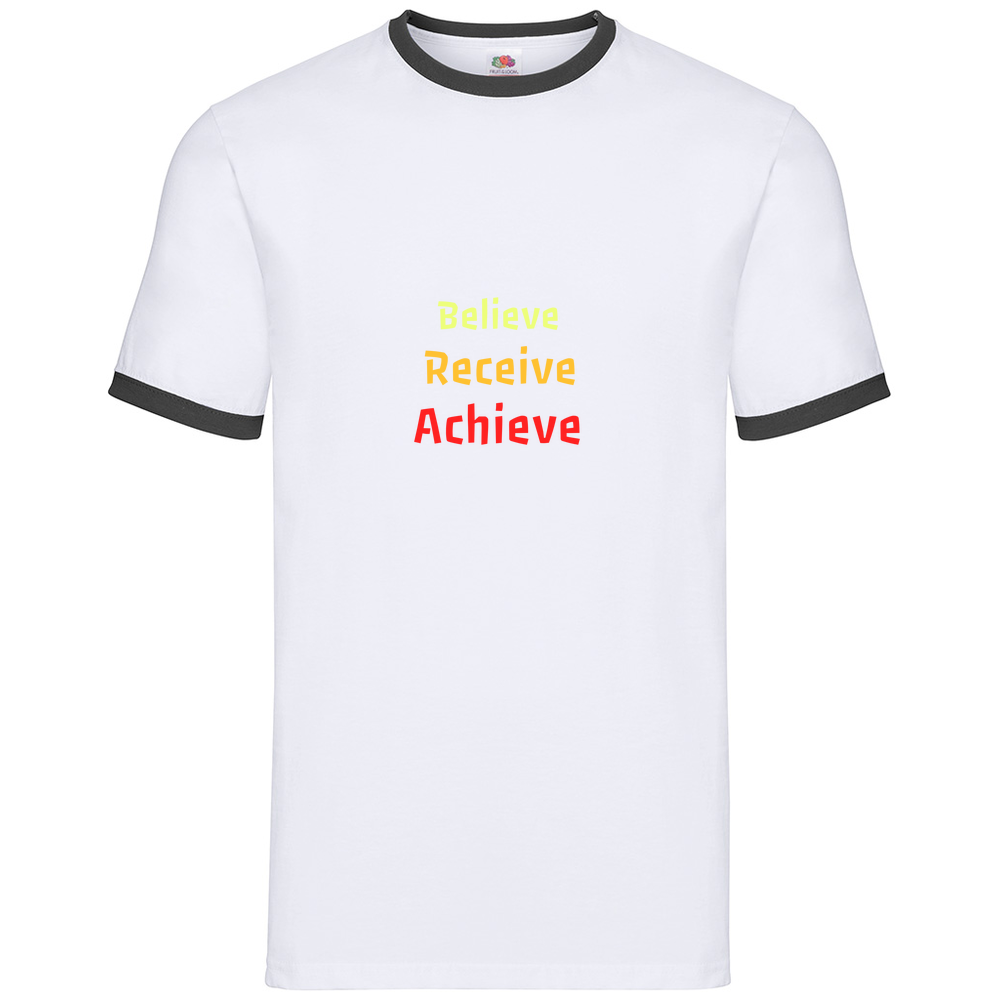 Believe, Recieve, Achieve affimirmation - Two Coloured T-Shirt