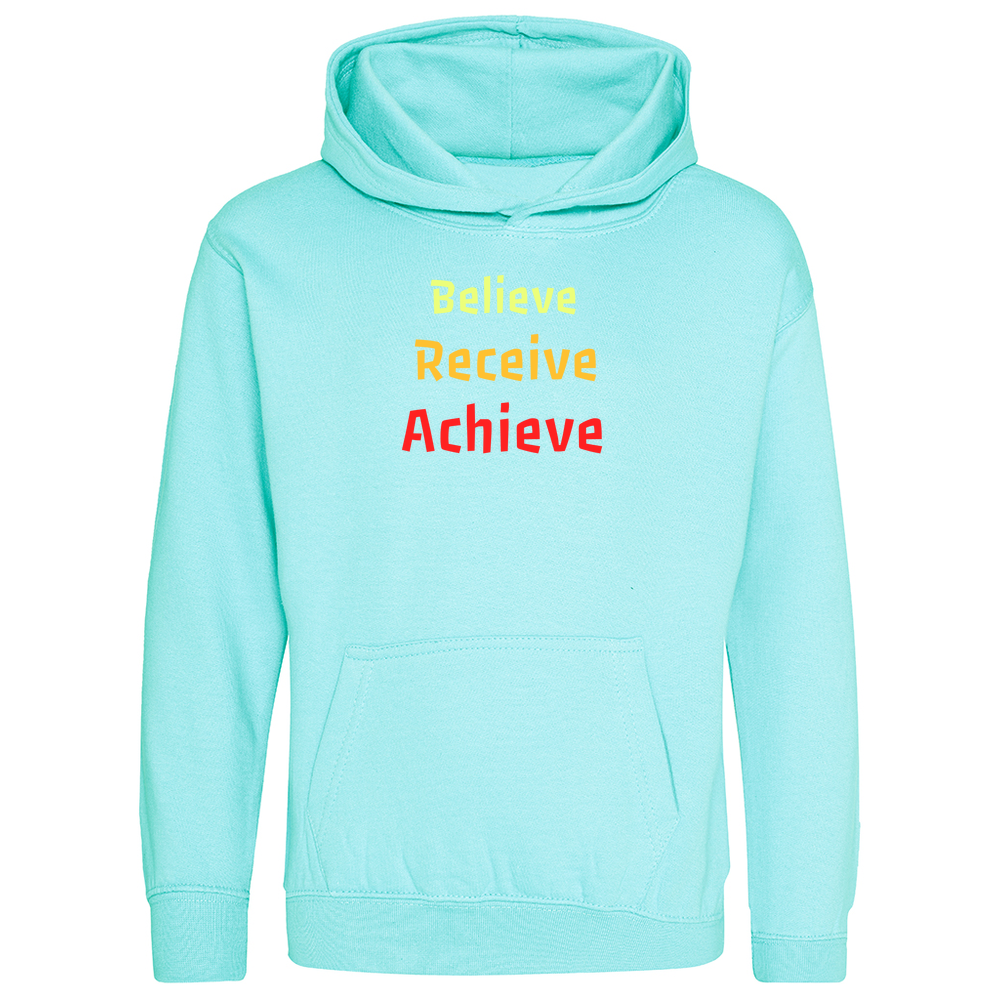 Believe, Recieve, Achieve affimirmation - Kids Hoodie