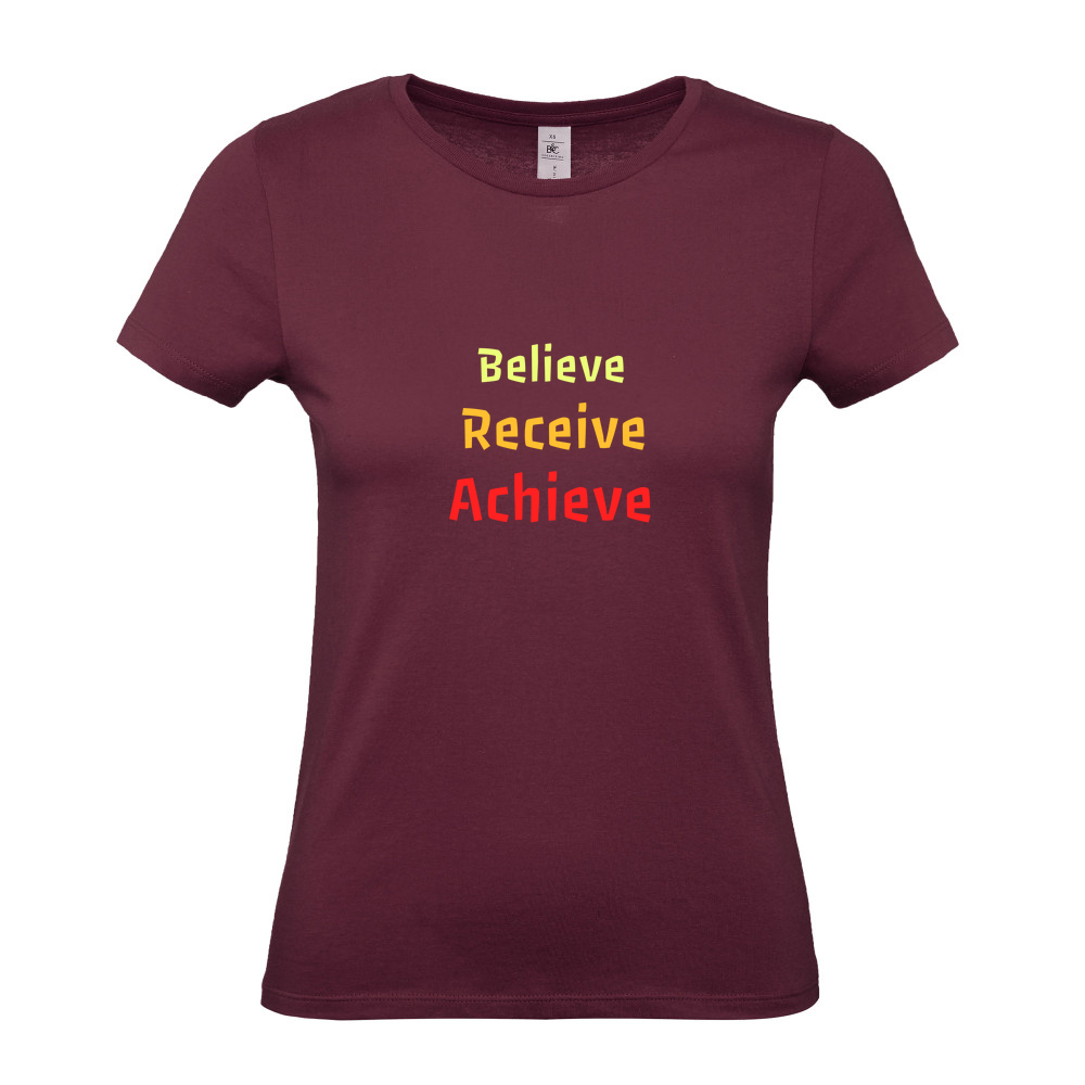 Believe, Recieve, Achieve affimirmation - Ladies Fitted T-Shirt