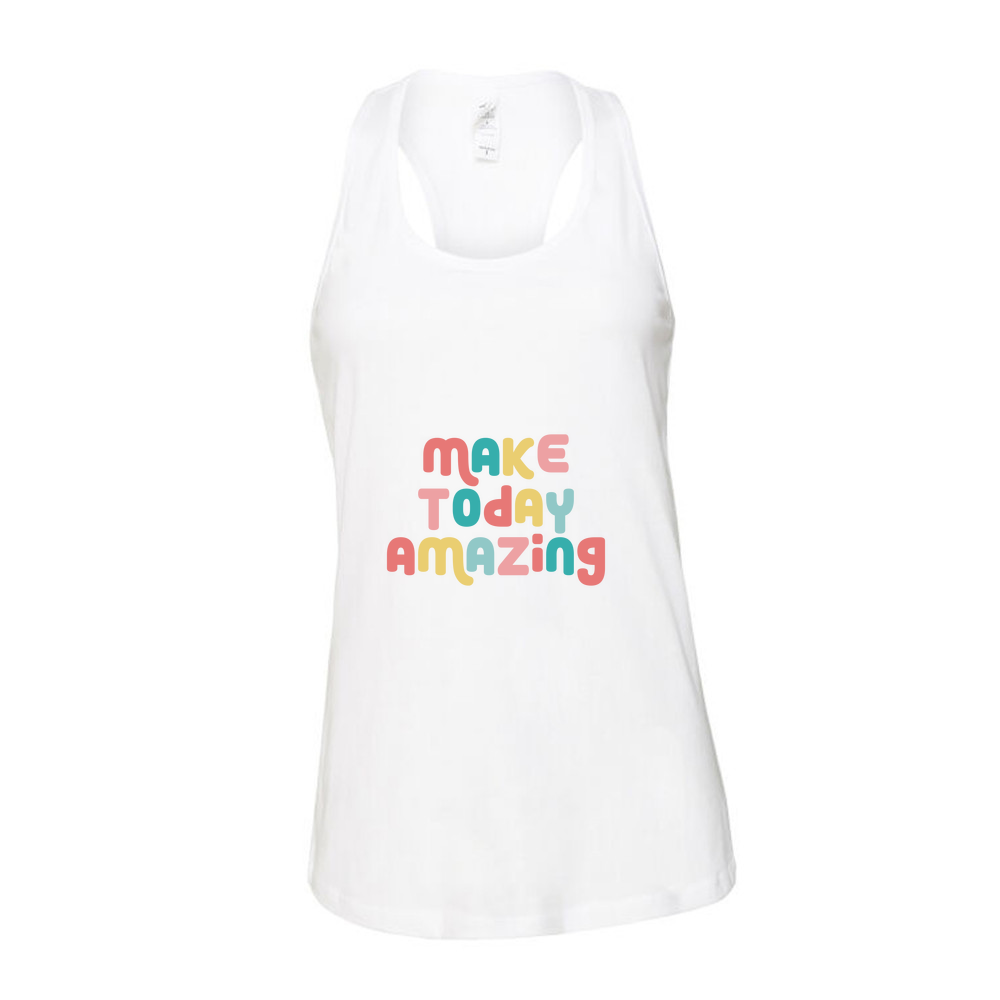 Make Today Amazing Affirmation  - Ladies Racerback Tank Top