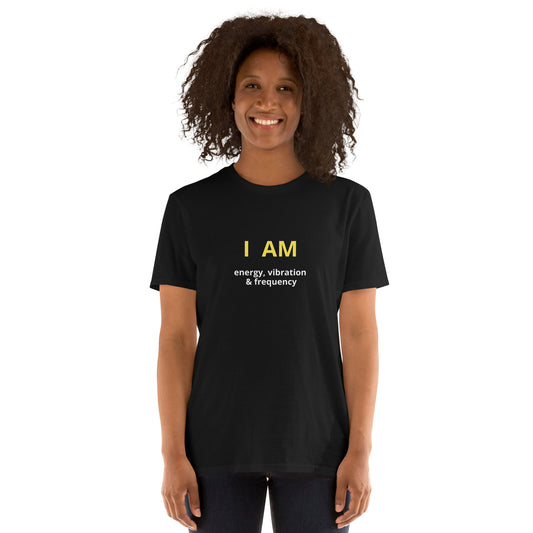 I am energy, vibration & frequency affirmation - Organic, Sustainable -Short-Sleeve Unisex T-Shirt