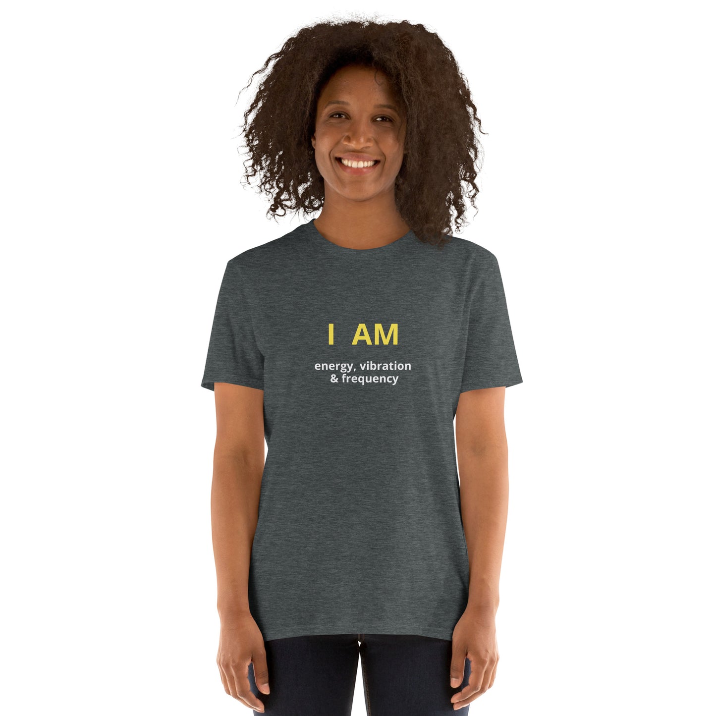 I am energy, vibration & frequency affirmation - Organic, Sustainable -Short-Sleeve Unisex T-Shirt