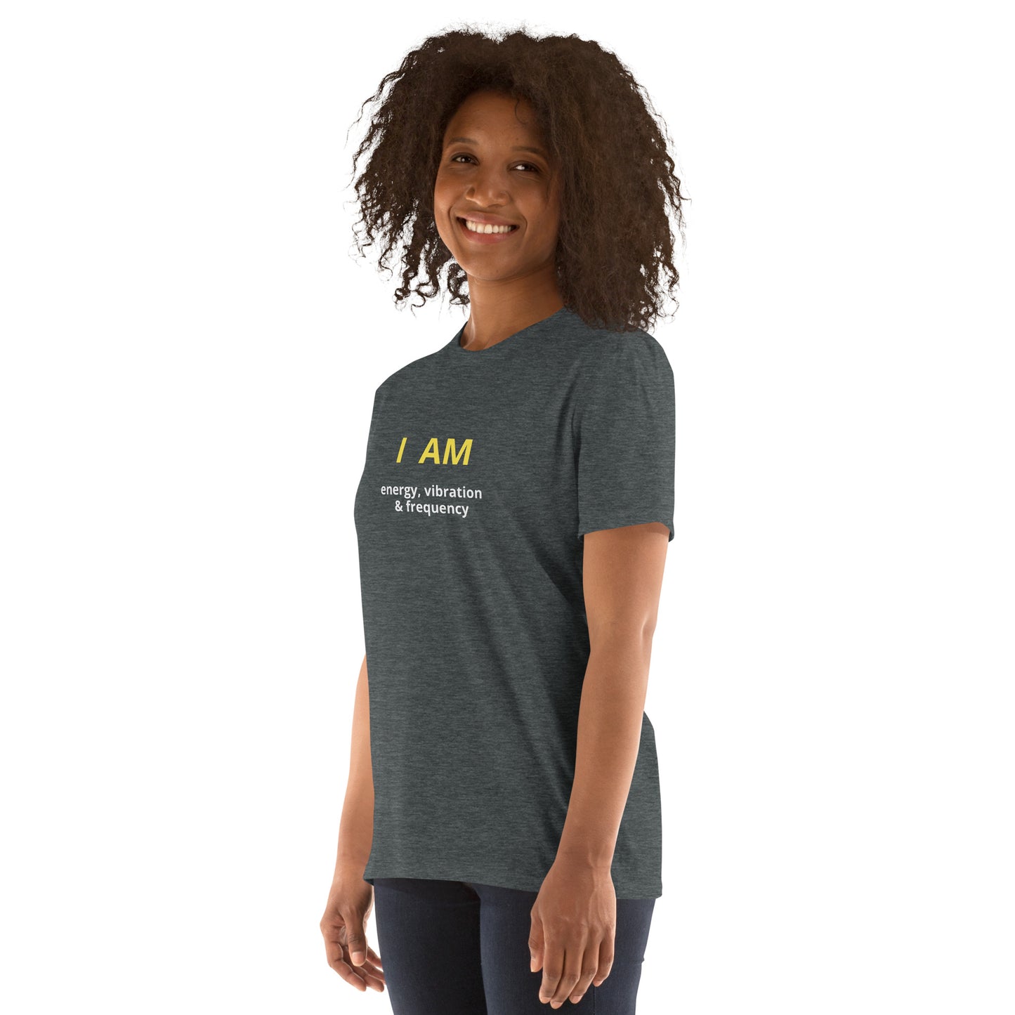 I am energy, vibration & frequency affirmation - Organic, Sustainable -Short-Sleeve Unisex T-Shirt