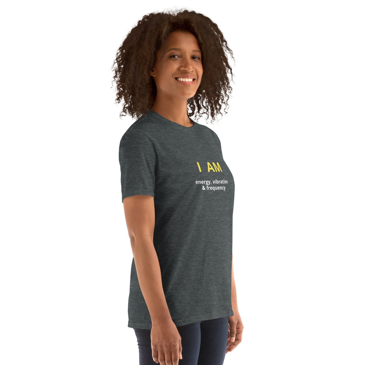 I am energy, vibration & frequency affirmation - Organic, Sustainable -Short-Sleeve Unisex T-Shirt