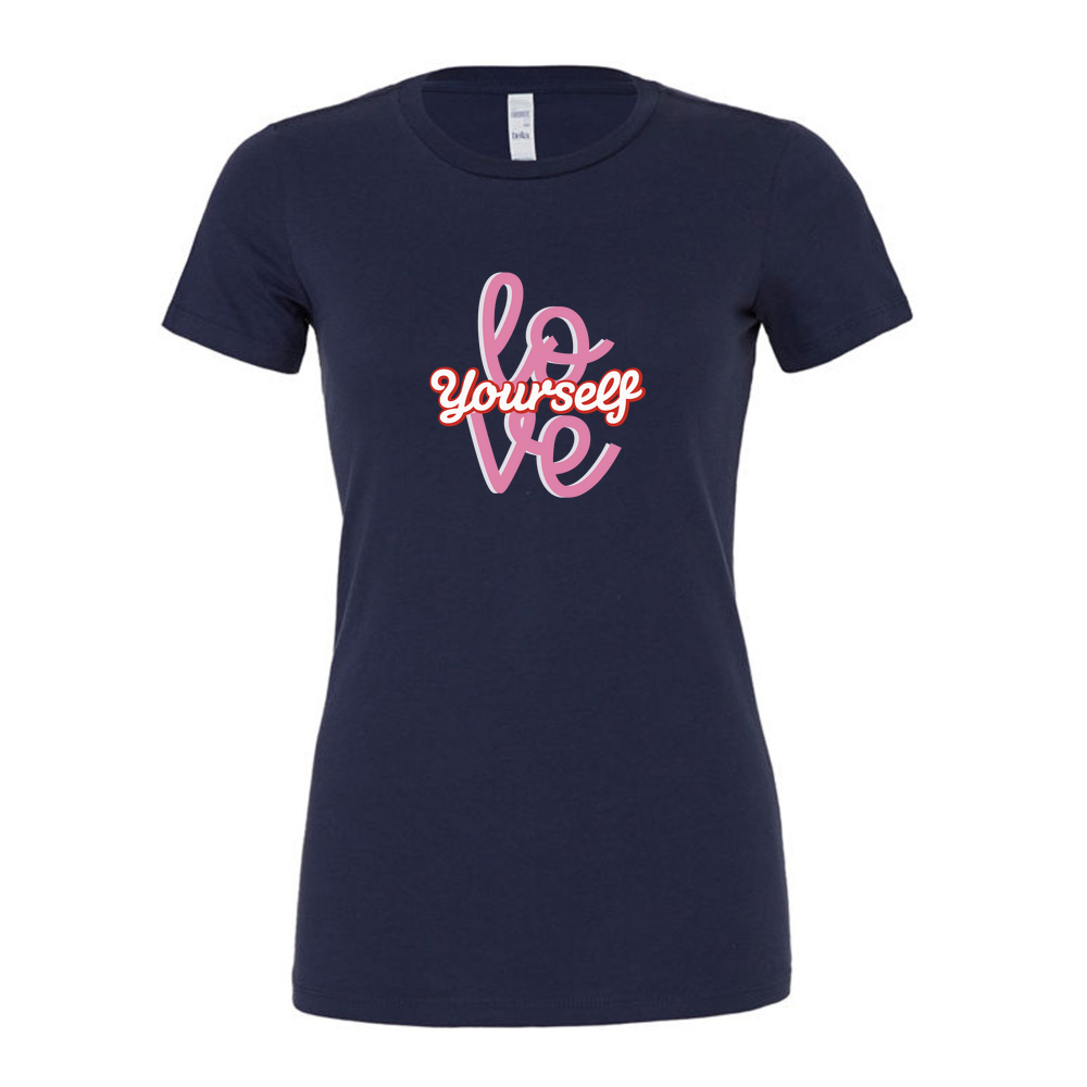 Mother's Day Love yourself - Ladies Slim Fit T-Shirt