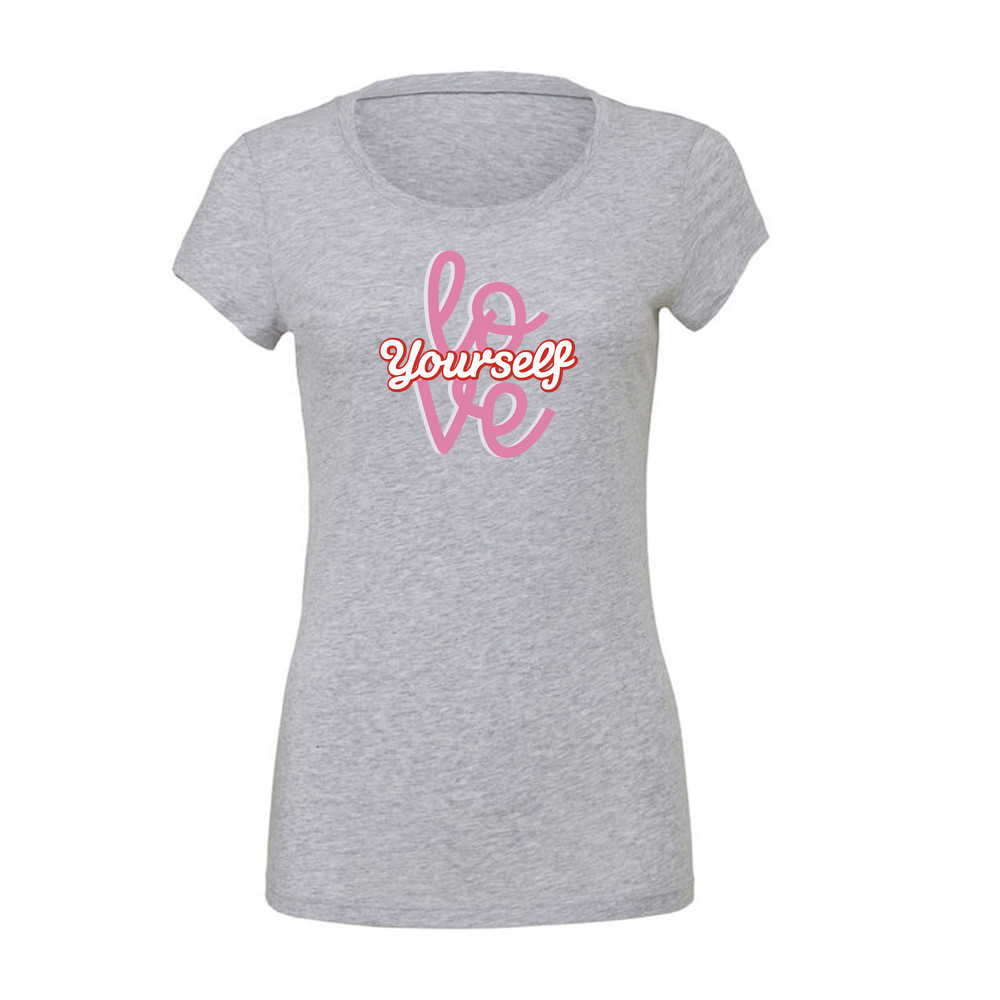 Mother's Day Love yourself - Ladies Slim Fit T-Shirt