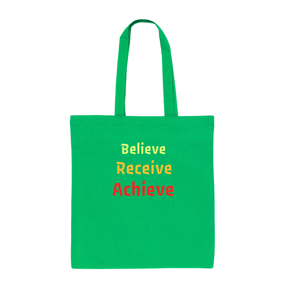 Believe, Recieve, Achieve affimirmation - Coloured Cotton Tote Bag