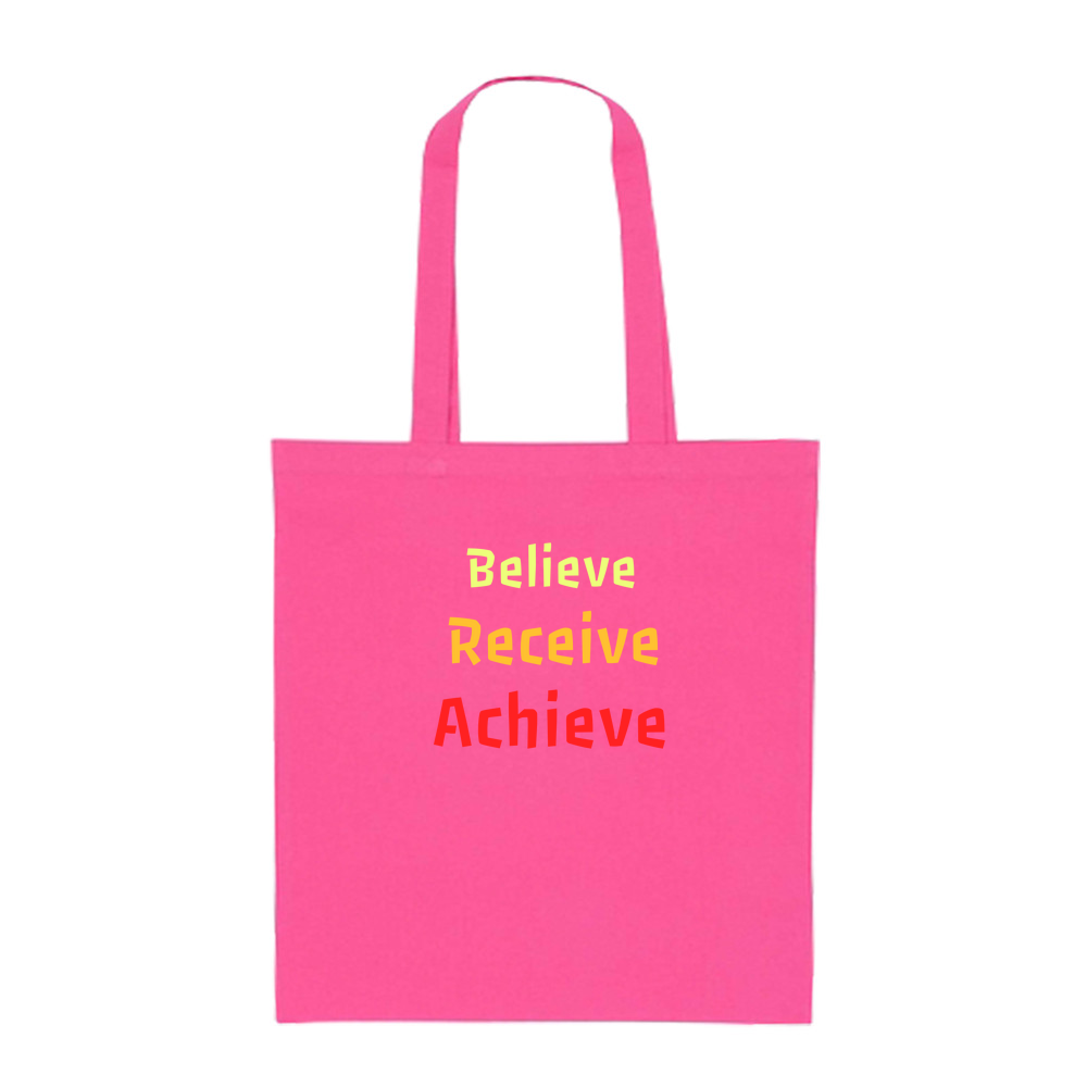 Believe, Recieve, Achieve affimirmation - Coloured Cotton Tote Bag