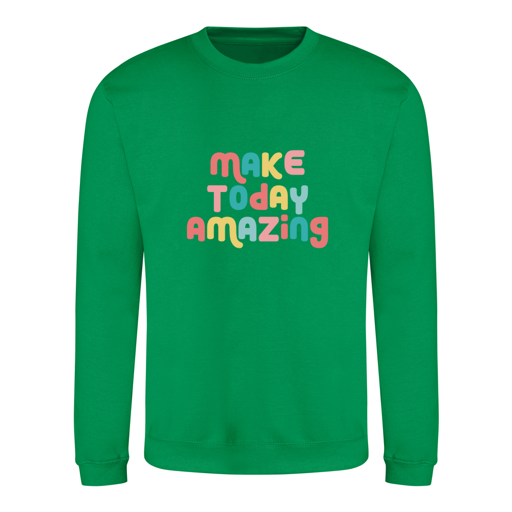 Make Today Amazing Affirmation  - Kids Sweatshirt