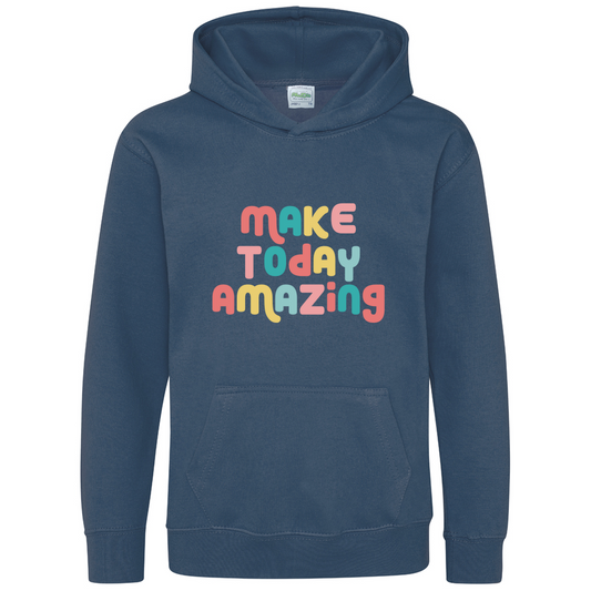 Make Today Amazing Affirmation  - Kids Hoodie